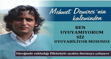BEN UYUYAMIYORUM SİZ UYUYABİLİYOR MUSUNUZ?