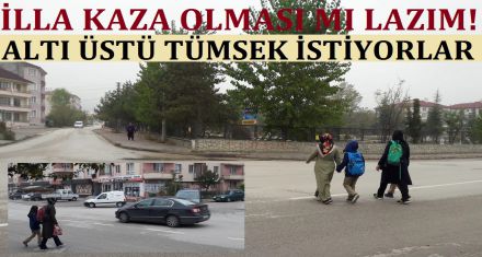 İLLA KAZA OLMASI MI LAZIM!