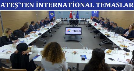 ATEŞ'TEN İNTERNATIONAL TEMASLAR 