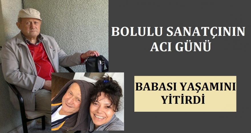 BOLULU SANATÇININ ACI GÜNÜ