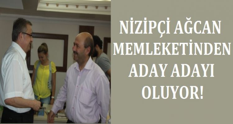 MEMLEKETİNDEN ADAY ADAYI OLACAK