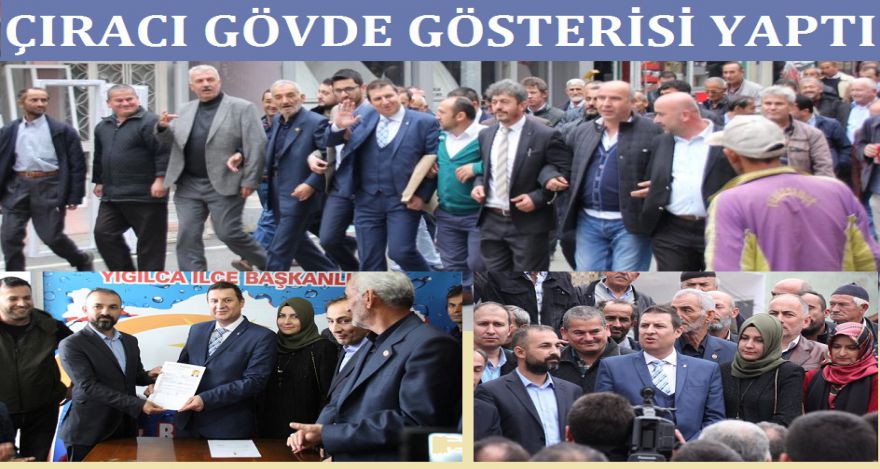 ÇIRACI YIĞILCA'DA GÖVDE GÖSTERİSİ YAPTI