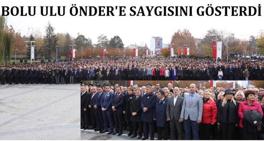BOLU ULU ÖNDER'E SAYGISINI GÖSTERDİ