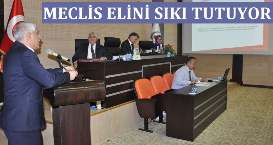 MECLİS ELİNİ SIKI TUTUYOR