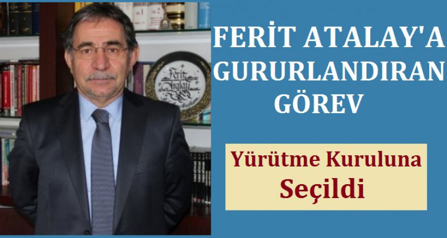 FERİT ATALAY'A GURURLANDIRAN GÖREV