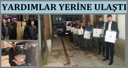 YARDIMLAR YERİNE ULAŞTIRILDI 
