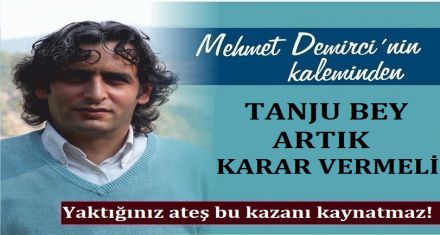 BİR KARAR VER TANJU BEY!