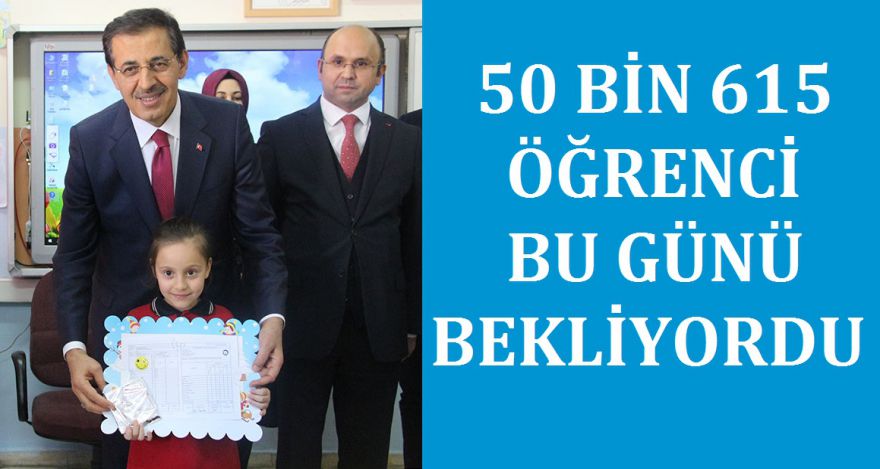 50 BİN 615 ÖĞRENCİ BU GÜNÜ BEKLİYOR