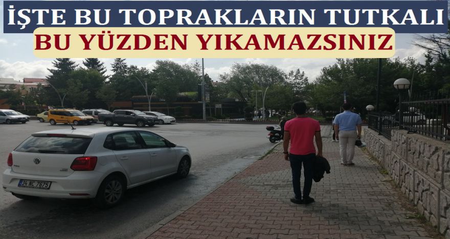 İŞTE BU TOPRAKLARIN TUTKALI