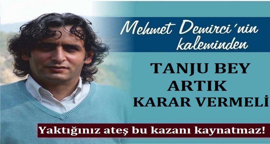 BİR KARAR VER TANJU BEY!