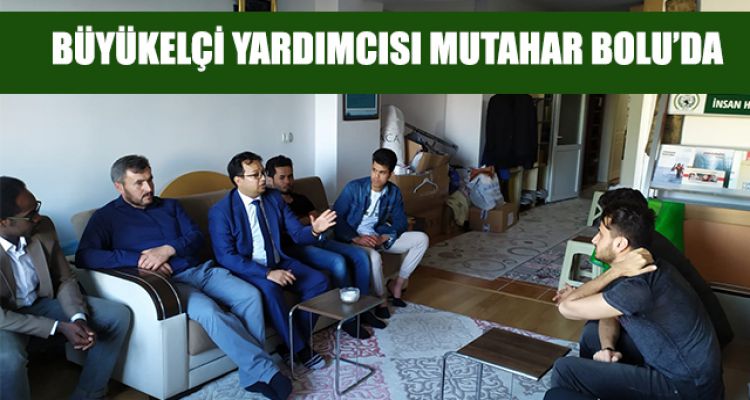 BÜYÜKELÇİ YARDIMCISI MUTAHAR BOLU'DA
