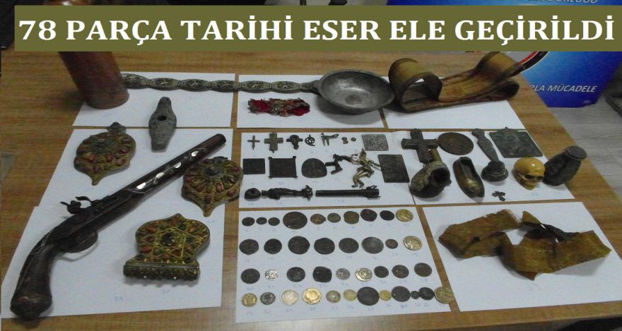 TARİHİ ESERLER ELE GEÇİRİLDİ