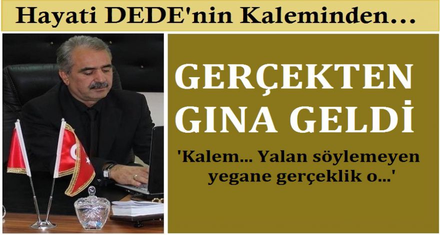 GERÇEKTEN GINA GELDİ