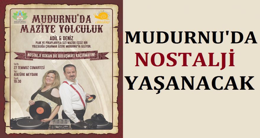 MUDURNU'DA NOSTALJİ YAŞANACAK