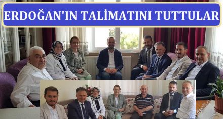 ERDOĞAN'IN TALİMATINA UYDULAR
