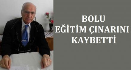 EĞİTİM ÇINARI HAYATINI KAYBETTİ