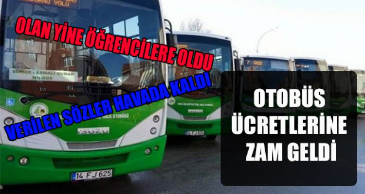 OTOBÜS ÜCRETLERİNE ZAM GELDİ
