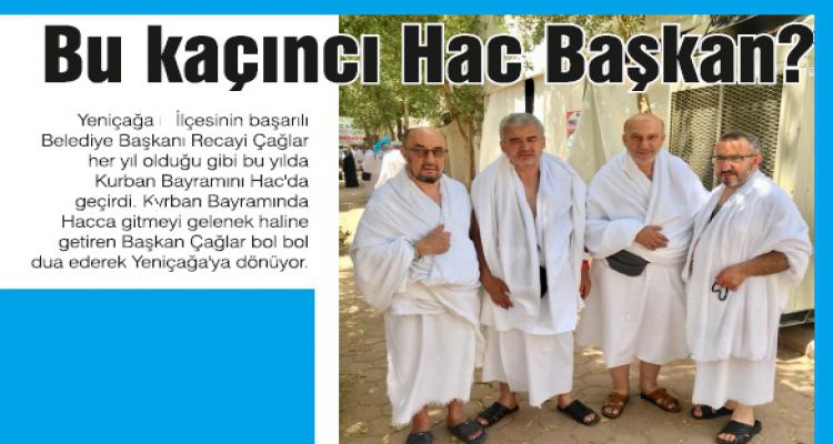 Bu kaçıncı Hac Başkan?