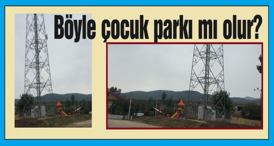 Bu nasıl çocuk parkı?