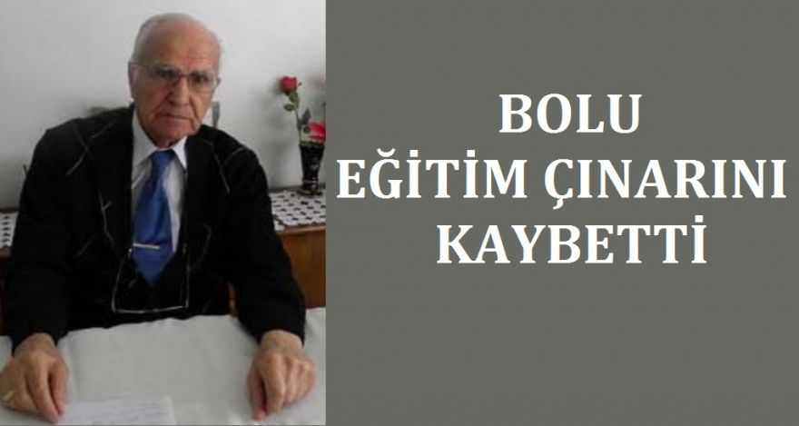 EĞİTİM ÇINARI HAYATINI KAYBETTİ