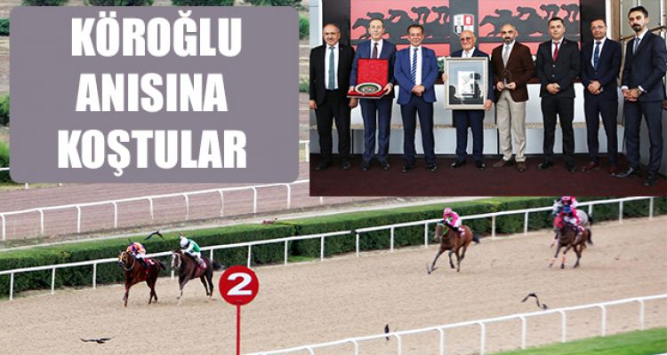 KÖROĞLU'NUN ANISINA KOŞTULAR