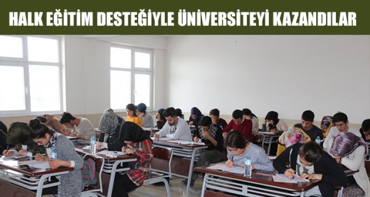 HALK EĞİTİM DESTEĞİYLE ÜNİVERSİTEYİ KAZANDILAR