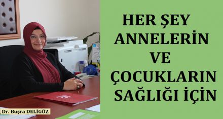 ANNE VE ÇOCUK SAĞLIĞI İÇİN NELER YAPIYORLAR