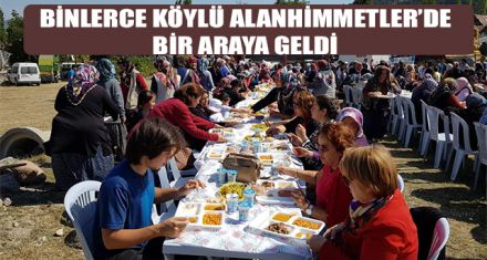 BİNLERCE KÖYLÜ ALANHİMMETLER'DE BİR ARAYA GELDİ