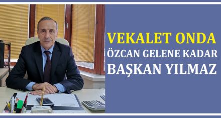 VEKALET YILMAZ'DA