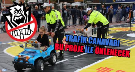 TRAFİK CANAVARI BU PROJE İLE ÖNLENECEK