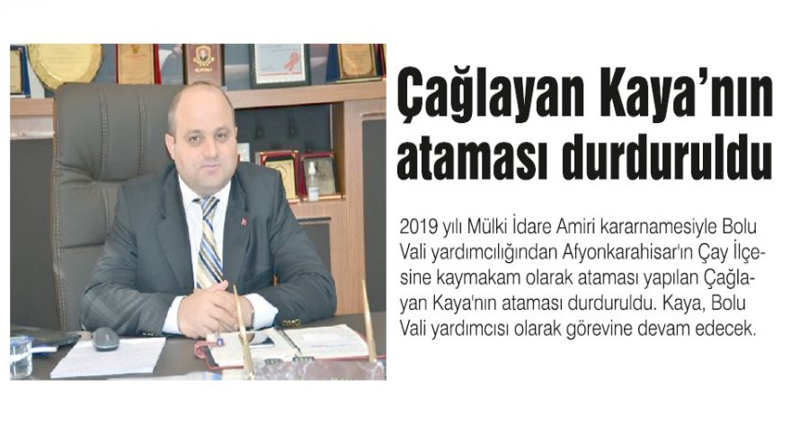 Kaya'nın ataması durduruldu