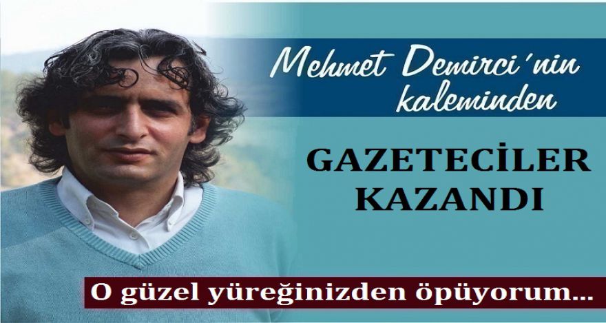 GAZETECİLER KAZANDI