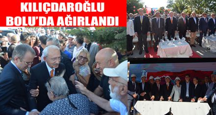 KILIÇDAROĞLU BOLU'DA AĞIRLANDI
