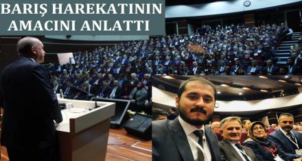 BARIŞ HAREKATININ AMACINI ANLATTI 