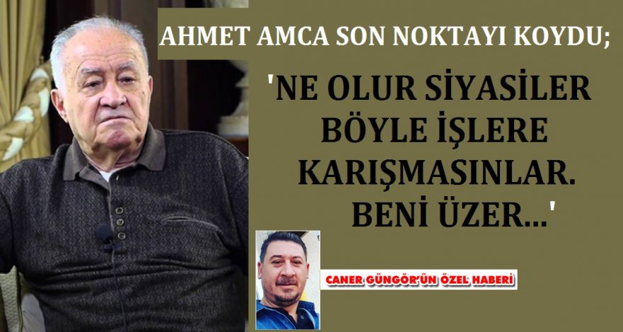 AHMET AMCA SON NOKTAYI KOYDU