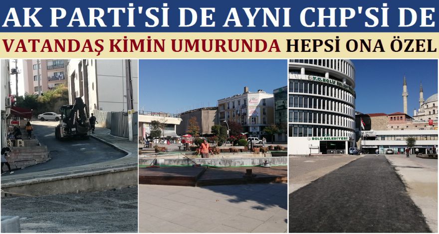 AK PARTİ'Sİ DE CHP'Sİ DE AYNI