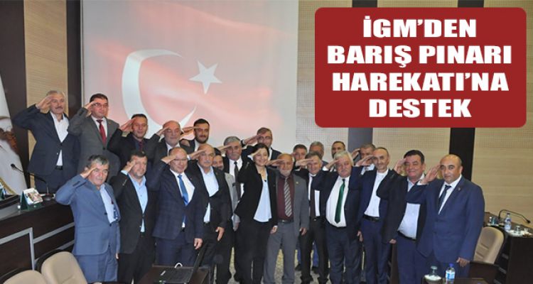 İGM'DEN BARIŞ PINARI HAREKATI'NA DESTEK