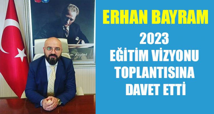 2023 EĞİTİM VİZYONU TOPLANTISINA DAVETLİSİNİZ