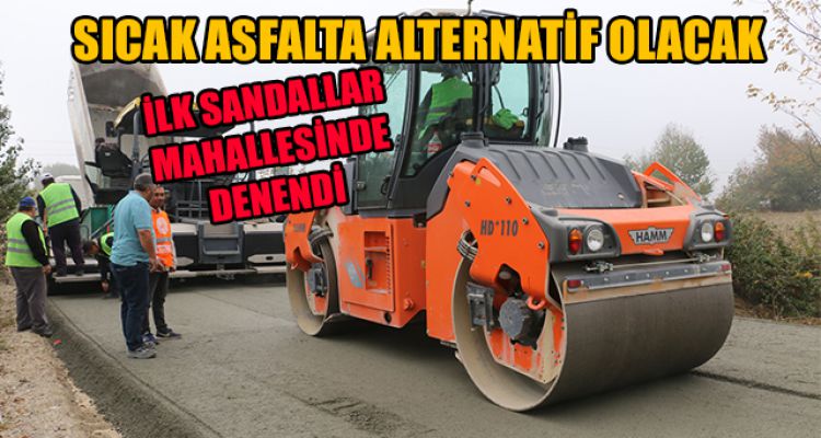 SICAK ASFALTA ALTERNATİF OLACAK