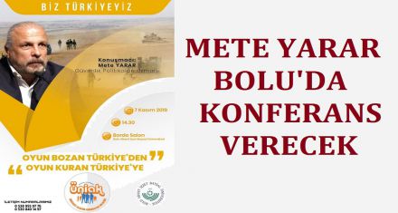 YARAR BOLU'DA KONFERANS VERECEK 