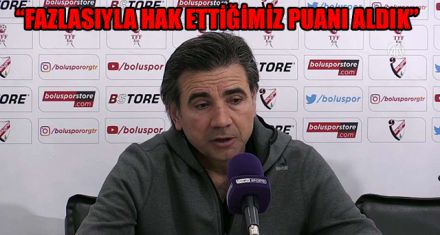 “FAZLASIYLA HAK ETTİĞİMİZ PUANI ALDIK”