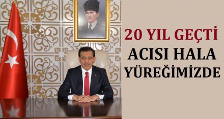 20 YIL GEÇTİ ACISI HALA YÜREĞİMİZDE 