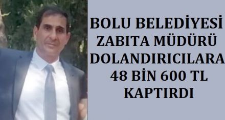 ZABITA MÜDÜRÜNÜ DOLANDIRDILAR 
