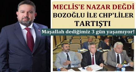 MECLİS'E NAZAR DEĞDİ 