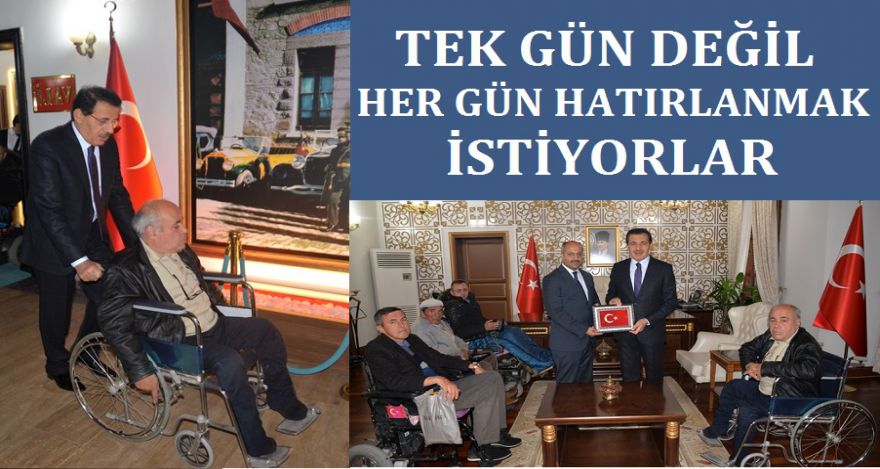 BİR GÜN DEĞİL HER GÜN HATIRLANMAK İSTİYORLAR