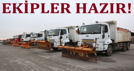 EKİPLER HAZIR