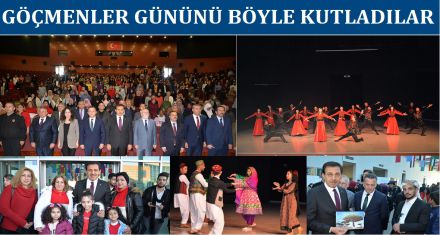 GÖÇMENLER GÜNÜNÜ KUTLADILAR 