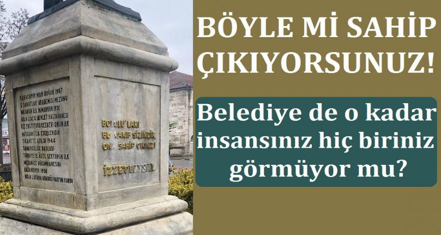 BÖYLE Mİ SAHİP ÇIKIYORSUNUZ?
