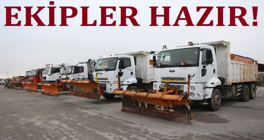 EKİPLER HAZIR