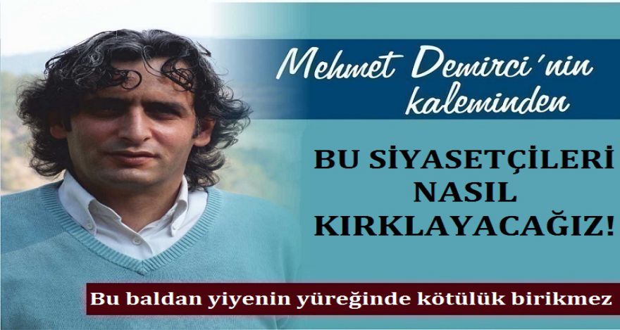 BU SİYASETÇİLERİ NASIL KIRKLAYACAĞIZ!